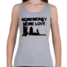 PRINTFASHION More Money More Love - Női atléta - Sport szürke női trikó