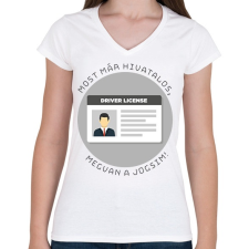 PRINTFASHION Most már hivatalos, megvan a jogsim! - Női V-nyakú póló - Fehér női póló
