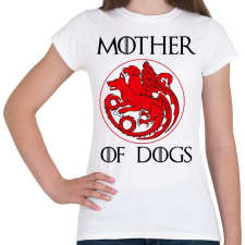 PRINTFASHION Mother of Dogs - Női póló - Fehér női póló