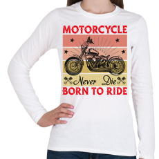 PRINTFASHION Motorcycle Never Die Born To Ride Red - Női hosszú ujjú póló - Fehér