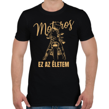 PRINTFASHION Motoros ez az életem póló - Férfi póló - Fekete férfi póló
