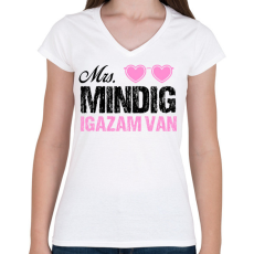 PRINTFASHION Mrs. Mindig igazam van - Páros póló - Női V-nyakú póló - Fehér