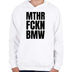 PRINTFASHION Mthr fckn BMW póló - Gyerek kapucnis pulóver - Fehér