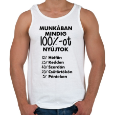 PRINTFASHION Munkában mindig 100%-ot nyújtok - Férfi atléta - Fehér atléta, trikó
