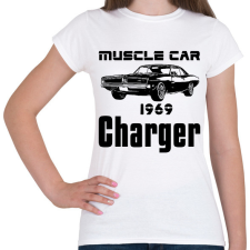 PRINTFASHION muscle car 1969 charger - Női póló - Fehér női póló