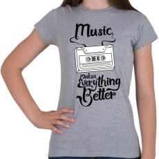 PRINTFASHION Music makes everything better - Női póló - Sport szürke