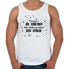 PRINTFASHION Muszáj ma is jól kinéznem - Férfi atléta - Fehér