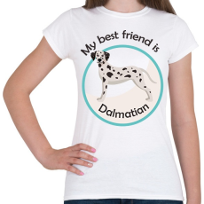 PRINTFASHION My best friend - Dalmatian - Női póló - Fehér