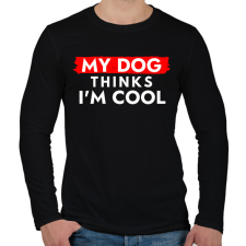 PRINTFASHION My dog thinks I'm Cool - Férfi hosszú ujjú póló - Fekete férfi póló