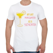 PRINTFASHION My last margarita as a senorita - Férfi póló - Fehér férfi póló