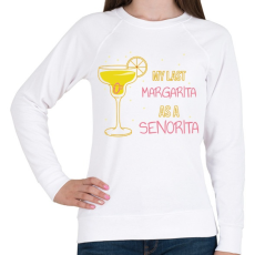 PRINTFASHION My last margarita as a senorita - Női pulóver - Fehér