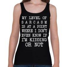 PRINTFASHION My level of sarcasm - White - Női atléta - Fekete női trikó