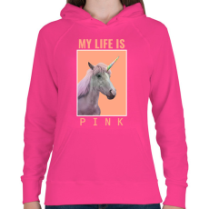 PRINTFASHION MY LIFE IS PINK - Női kapucnis pulóver - Fukszia
