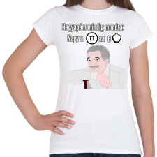PRINTFASHION Nagyapám mindig mondta - Női póló - Fehér női póló