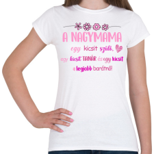 PRINTFASHION Nagymama legjobb barátnő - Női póló - Fehér női póló