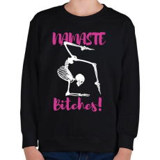 PRINTFASHION Namaste Bitches! - Fehér - Gyerek pulóver - Fekete