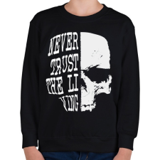 PRINTFASHION Ne bízz az élőkben - Gyerek pulóver - Fekete gyerek pulóver, kardigán