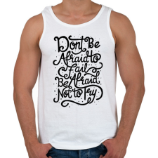 PRINTFASHION Ne félj! - Férfi atléta - Fehér atléta, trikó