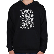 PRINTFASHION Ne félj! - Gyerek kapucnis pulóver - Fekete