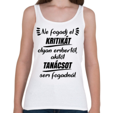 PRINTFASHION Ne fogadj el kritikát - Női atléta - Fehér női trikó