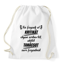 PRINTFASHION Ne fogadj el kritikát - Sportzsák, Tornazsák - Fehér tornazsák