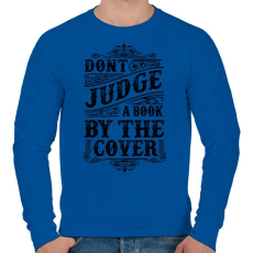 PRINTFASHION Ne ítélj a borító alapján!  - Férfi pulóver - Királykék