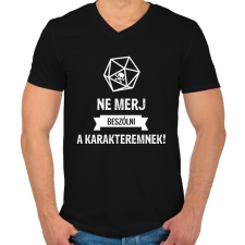 PRINTFASHION Ne merj beszólni a karakteremnek! - Férfi V-nyakú póló - Fekete férfi póló