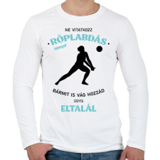 PRINTFASHION Ne vitatkozz röplabdás lánnyal - Férfi hosszú ujjú póló - Fehér férfi póló