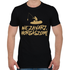 PRINTFASHION Ne zavarj horgászom  - Férfi póló - Fekete