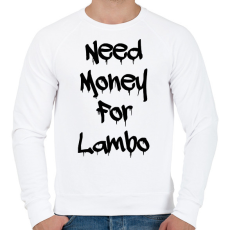 PRINTFASHION Need money for lambo fekete - Férfi pulóver - Fehér