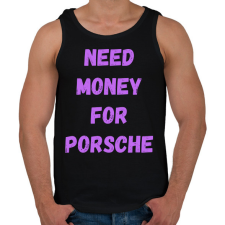 PRINTFASHION NEED MONEY FOR PORSCHE (L) - Férfi atléta - Fekete atléta, trikó
