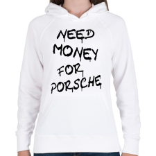 PRINTFASHION NEED MONEY FOR PORSCHE - Női kapucnis pulóver - Fehér női pulóver, kardigán