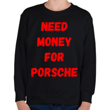PRINTFASHION NEED MONEY FOR PORSCHE (P) - Gyerek pulóver - Fekete gyerek pulóver, kardigán