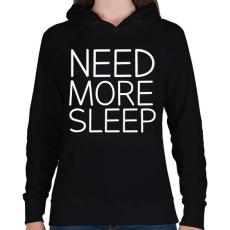 PRINTFASHION Need More Sleep - Női kapucnis pulóver - Fekete