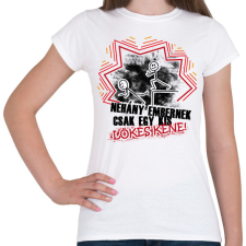 PRINTFASHION Néhány embernek csak egy kis lökés kéne - Női póló - Fehér női póló