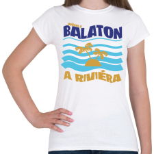 PRINTFASHION Nekem a Balaton a Riviéra - Női póló - Fehér női póló