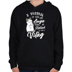 PRINTFASHION Nekünk te vagy a világ lght - Gyerek kapucnis pulóver - Fekete