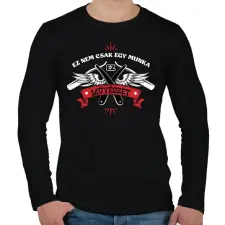 PRINTFASHION Nem csak egy munka - Férfi hosszú ujjú póló - Fekete férfi póló