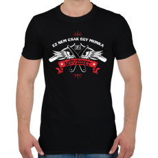 PRINTFASHION Nem csak egy munka - Férfi póló - Fekete