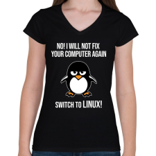 PRINTFASHION Nem javitom meg ujra, valts linuxra - Női V-nyakú póló - Fekete női póló