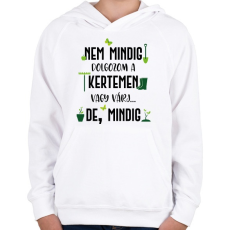 PRINTFASHION Nem mindig dolgozom a kertemen - Fekete - Gyerek kapucnis pulóver - Fehér