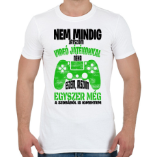 PRINTFASHION Nem mindig játszom videó játékokkal... - Férfi póló - Fehér