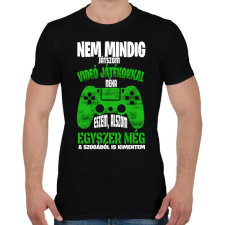 PRINTFASHION Nem mindig játszom videó játékokkal... - Férfi póló - Fekete férfi póló