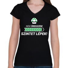 PRINTFASHION Nem öregszem! Szintet lépek! - Női V-nyakú póló - Fekete női póló