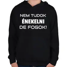 PRINTFASHION NEM TUDOK ÉNEKELNI, DE FOGOK 2 - Gyerek kapucnis pulóver - Fekete gyerek pulóver, kardigán