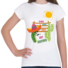 PRINTFASHION Nem vagy a testvérem! - Női póló - Fehér női póló