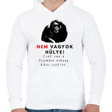PRINTFASHION nem vagyok hülye - Férfi kapucnis pulóver - Fehér