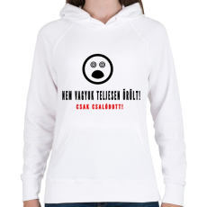 PRINTFASHION nem vagyok teljesen őrült - Női kapucnis pulóver - Fehér