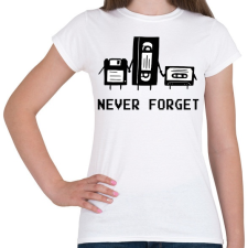 PRINTFASHION Never forget... - Női póló - Fehér női póló
