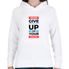 PRINTFASHION Never give up - Női kapucnis pulóver - Fehér